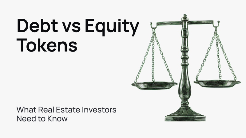 Debt vs Equity Tokens: How to Choose for Real Estate