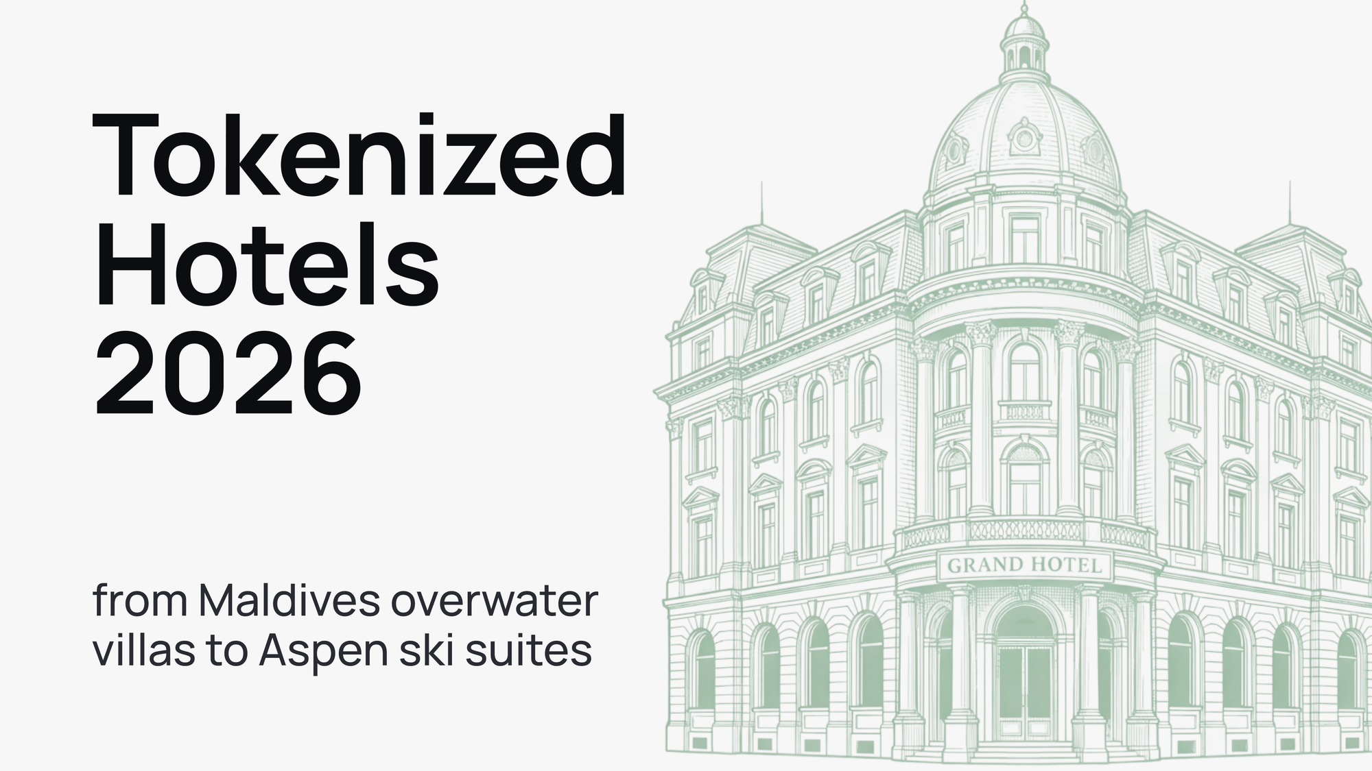 Tokenized hotels 2026: from Maldives overwater villas to Aspen ski suites
