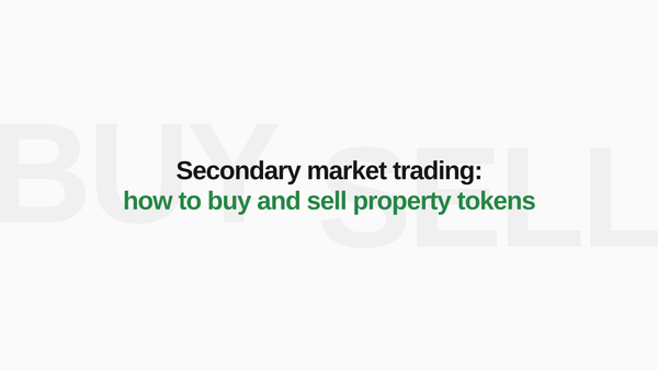 Secondary Market Trading: How to Buy and Sell Property Tokens